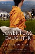 America's Daughter (America's Daughter Trilogy #1) by Celeste De Blasis