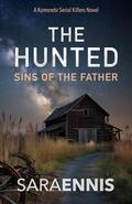 The Hunted: Sins of the Father (Komorebi Serial Killers #2) by Sara Ennis