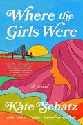 Where the Girls Were by Kate Schatz