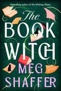 The Book Witch by Meg Shaffer