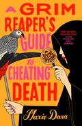 A Grim Reaper's Guide to Cheating Death by Maxie Dara