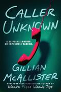 Caller Unknown by Gillian McAllister