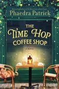 The Time Hop Coffee Shop by Phaedra Patrick