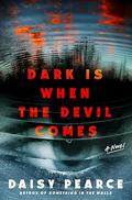 Dark Is When the Devil Comes by Daisy Pearce
