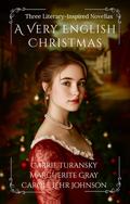 A Very English Christmas by Carrie Turansky, Marguerite Martin Gray, Carole Lehr Johnson