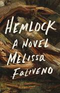 Hemlock by Melissa Faliveno