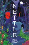 Nettle (Faery Realms #1) by Bex Hogan