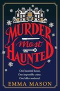 Murder Most Haunted by Emma Mason