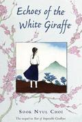 Echoes of the White Giraffe (Year of Impossible Goodbyes #2) by Sook Nyul Choi