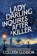 Lady Darling Inquires After a Killer (Lady Darling #1) by Colleen Gleason
