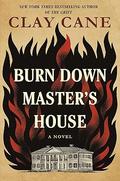 Burn Down Master's House by Clay Cane