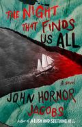 The Night That Finds Us All by John Hornor Jacobs