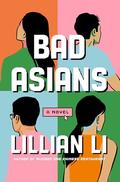 Bad Asians by Lillian Li