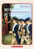 The Secret Soldier: The Story of Deborah Sampson (Scholastic Biography #1) by Ann McGovern