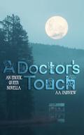 A Doctor's Touch : An Erotic Queer Novella by A.A. Fairview