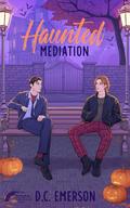 Haunted Mediation (Conflict Mediation: Not So Normative Spin-Off #2) by D.C. Emerson