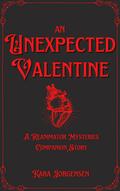 An Unexpected Valentine (The Reanimator Mysteries #1.5) by Kara Jorgensen