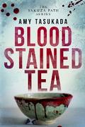 Blood Stained Tea (The Yakuza Path #1) by Amy Tasukada