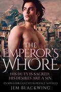 The Emperor's Whore by Jem Blackwing