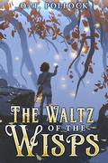 The Waltz of the Wisps by O.T. Pollock