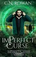 ImPerfect Curse by C.N. Rowan