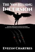 The Van Helsing Incursion (The Clara Grey Adventures #3) by Evelyn Chartres