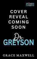 Dr Greyson (Brothers Paradise #1) by Grace Maxwell