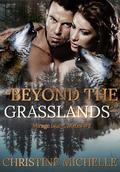 Beyond the Grasslands: Nika and Thorin (Mirage Islands Mates #2) by Christine Michelle