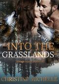 Into the Grasslands (Mirage Islands Mates #1) by Christine Michelle