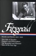 Novels and Stories 1920–1922: This Side of Paradise / Flappers and Philosophers / The Beautiful and Damned / Tales of the Jazz Age by F. Scott Fitzgerald