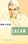 How to Read Lacan (How to Read... #1) by Simon Critchley