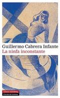 La ninfa inconstante by Guillermo Cabrera Infante