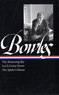 The Sheltering Sky / Let It Come Down / The Spider's House by Paul Bowles