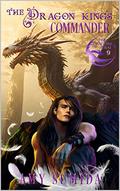 The Dragon King's Commander (The Dragons of Serai #9) by Amy Sumida
