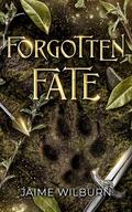 Forgotten Fate by Jaime Wilburn