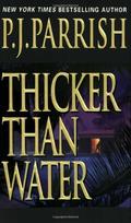 Thicker Than Water (Louis Kincaid #4) by P.J. Parrish