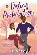 The Dating Prohibition: A Novel by Taj McCoy