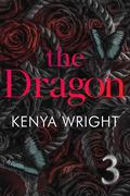 The Dragon 3 (Tokyo Empire #3) by Kenya Wright