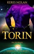 Torin: His to Praise: Dominuri Aliens Book Two by Keres Nolan