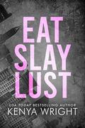 Eat Slay Love by Kenya Wright