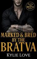 Marked & Bred by the Bratva (Bred by the Bratva #1) by Imani Jay