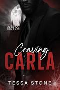 Craving Carla: A Dark Vampire Romance by Tessa Stone
