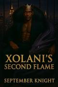 Xolani's Second Flame: A Vampire Shifter Romance by September Knight