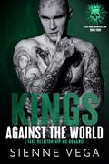 Kings Against the World (Steel Kings MC #4) by Sienne Vega