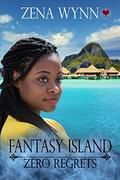 Zero Regrets (Fantasy Island #5) by Zena Wynn