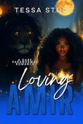 Loving Amir (Fated Mates #4) by Tessa Stone
