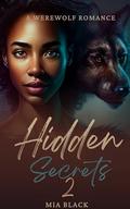 Hidden Secrets 2: (BBW Paranormal Werewolf Shifter Romance) (Crestwood Paranormal Romance #2) by Mia Black