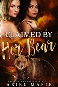 Claimed by Her Bear (Montana Grizzlies #2) by Ariel Marie