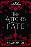 The Witch's Fate (The Lunaterra Chronicles #1) by Willow Winters