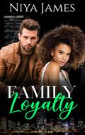 Family Loyalty by Niya James